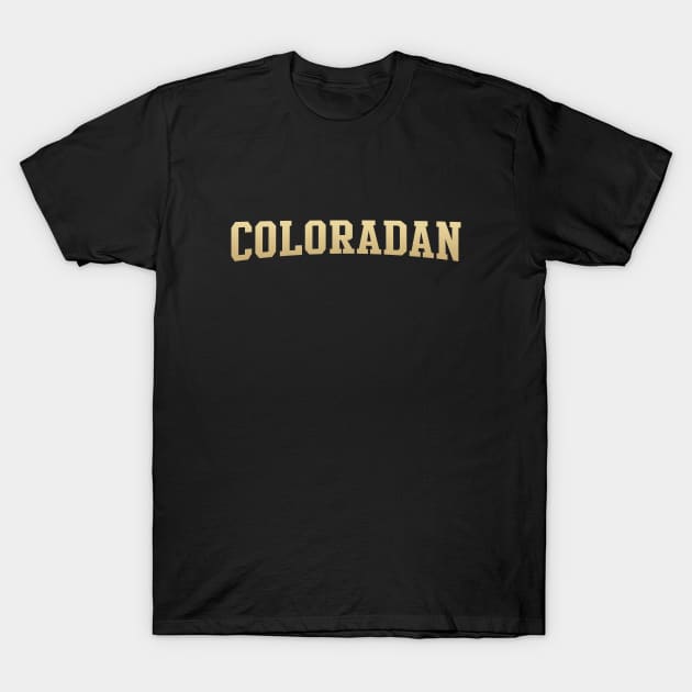 Coloradan - Colorado Native T-Shirt by kani